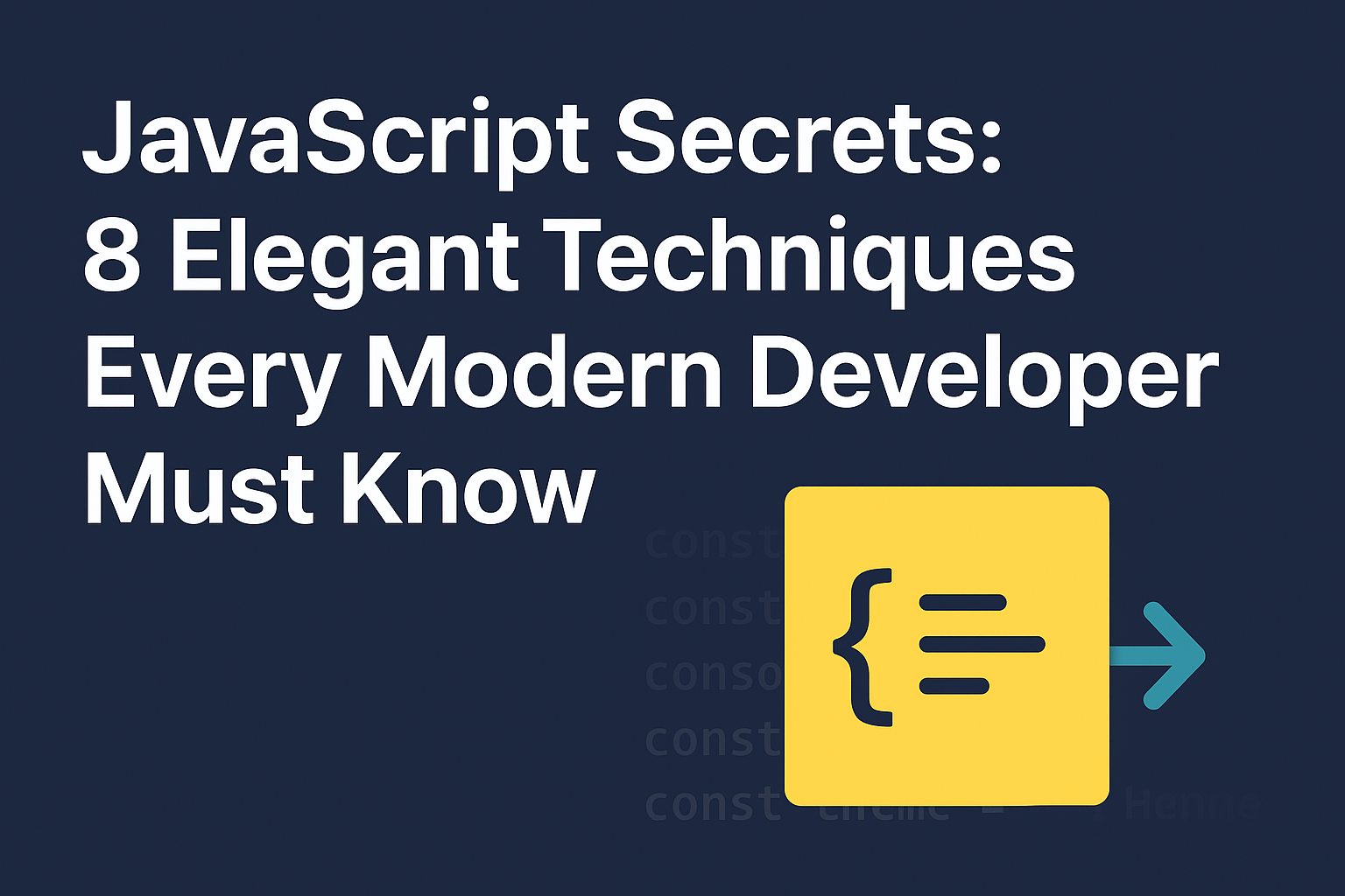JavaScript Secrets: 8 Elegant Techniques Every Modern Developer Must Know